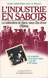 L'industrie en sabots : La Taillanderie de Nans-sous-Sainte-Anne, Doubs
